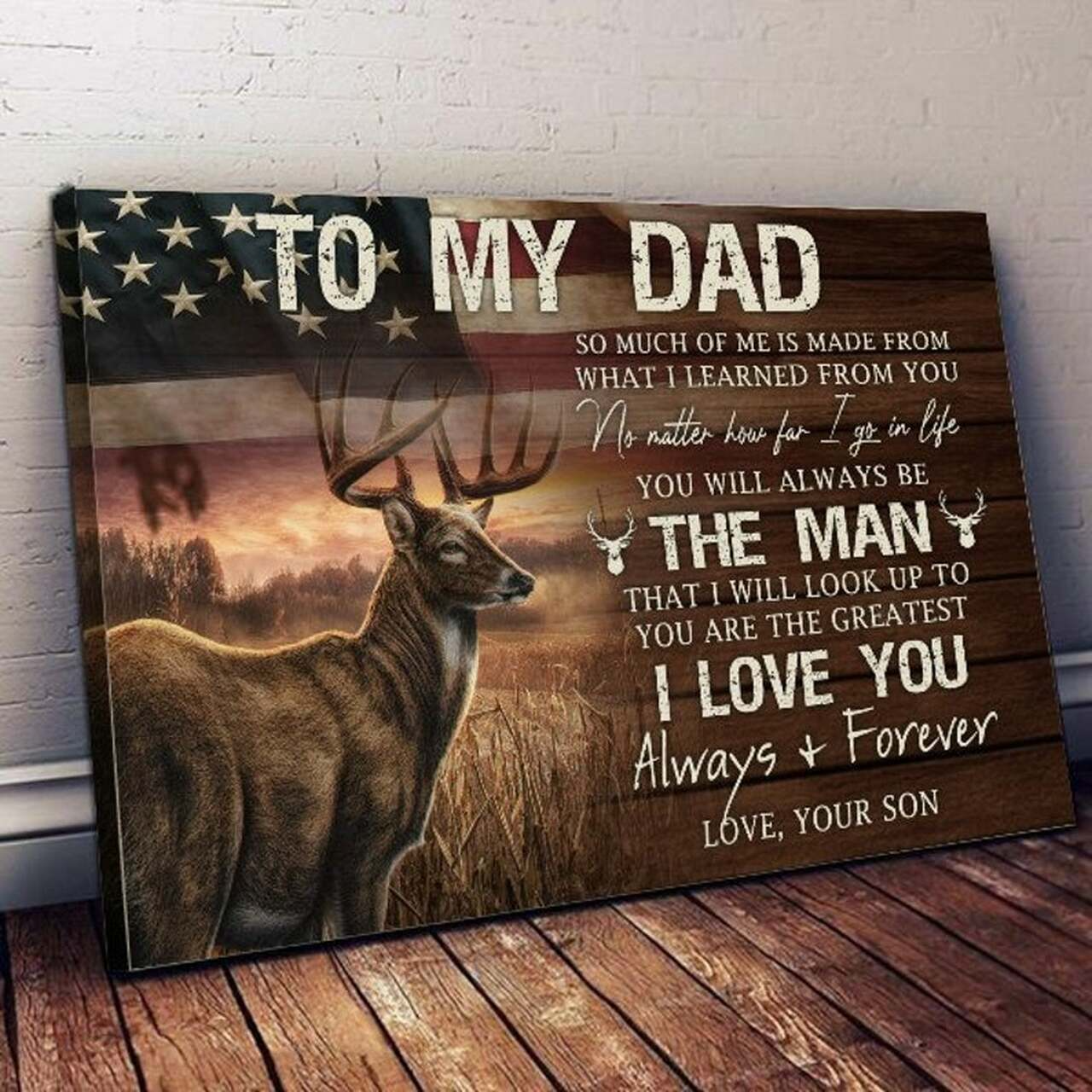 Deer Hunting Gift For Dad From Son Always Be The Man That I Will Look Up To Canvas